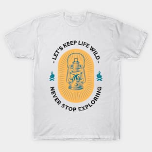 Never Stop Exploring Camping T-Shirt